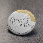 Cute Grandma to Bee Baby Shower Button<br><div class="desc">From our bestselling collection of Sweet as Can Bee baby shower accessories</div>