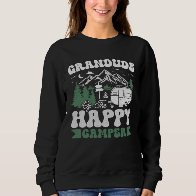 Cute Grandude Of The Happy Camper Camping Trip Sweatshirt (Front)