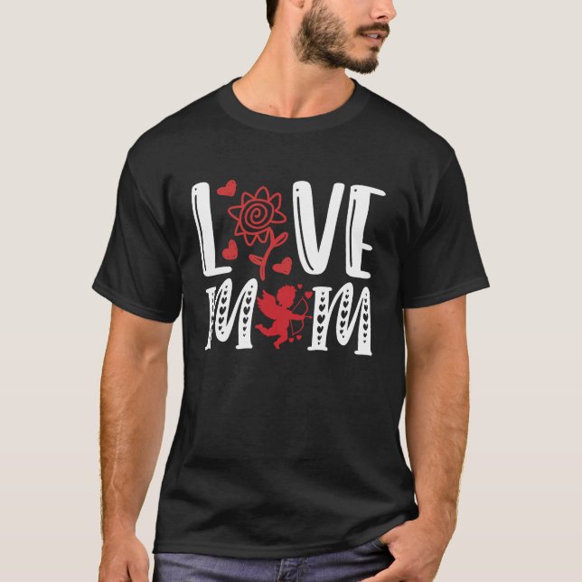 Cute Graphic for Mama Love Mom Happy Valentine's D T-Shirt (Front)