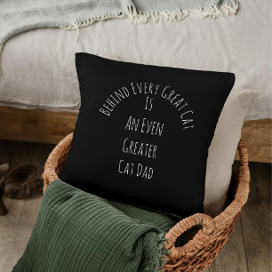 Cute Great Cat Dad Quote Gift White Black Template Throw Pillow
