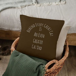 Cute Great Cat Dad Quote Gift White Brown Template Throw Pillow
