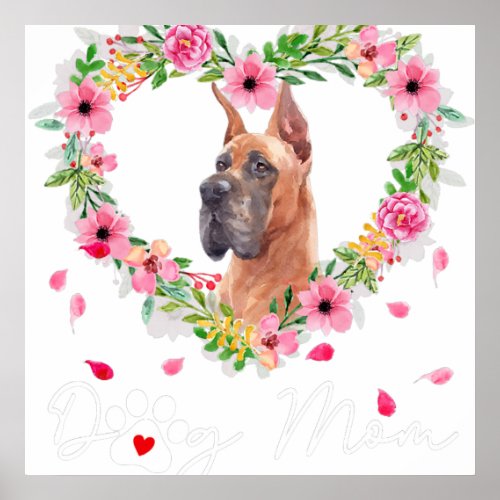 Cute Great Dane Mom Flower Dog Lover Gifts T_Shirt Poster