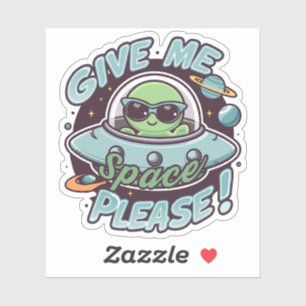 Cute Green Alien Puns Give Me Space Please Sticker