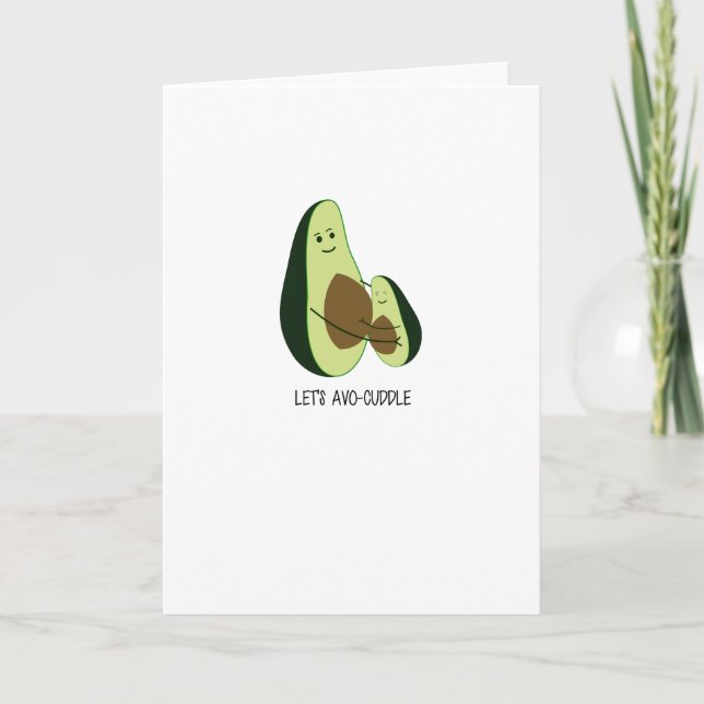Cute Greetings Card - Let's Avo Cuddle! (Front)