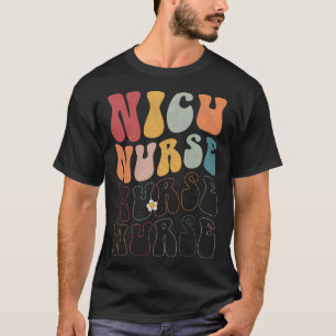 Cute Groovy NICU Nurse RN ICU ER Pediatric Pullove T-Shirt