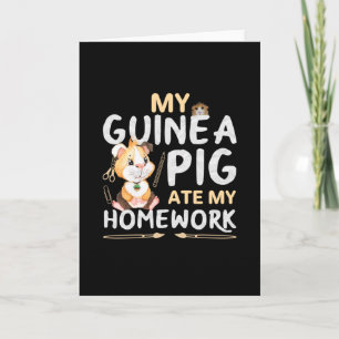 Cute Guinea Pig Ate My Homework Card