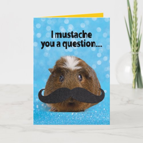 Cute Guinea Pigâ I Mustache You A Question Card