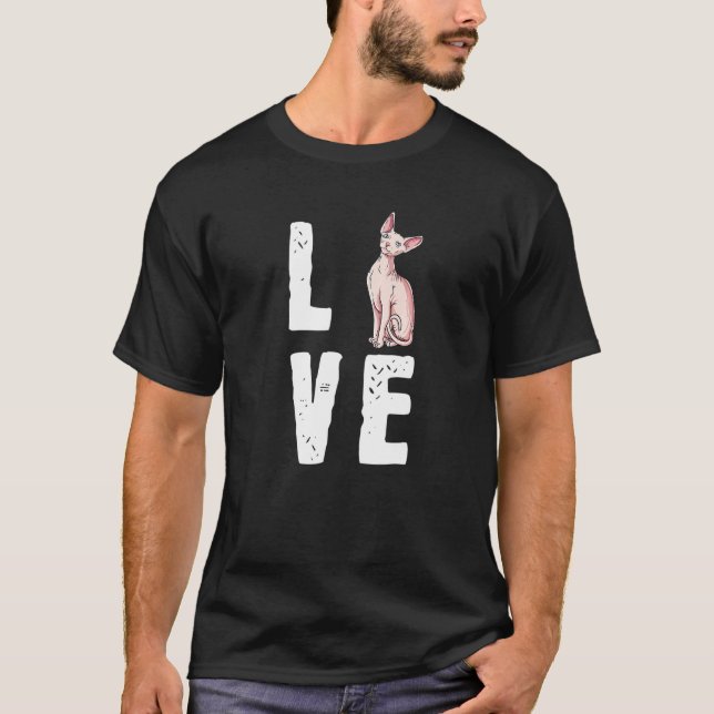 Cute Hairless Cat Love My Sphynx T-Shirt (Front)