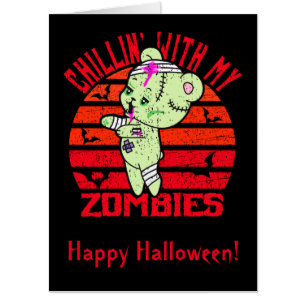 Cute Halloween Chillin' with My Zombies Teddy Bear Card