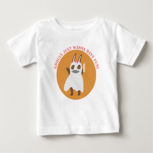 Cute Halloween Ghost Ghouls Just Wanna Have Fun Baby T_Shirt