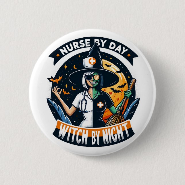 Cute Halloween Nurse by Day Witch by Night Button (Front)