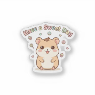 Cute Hamster Have a Sweet Day Kawaii Sticker