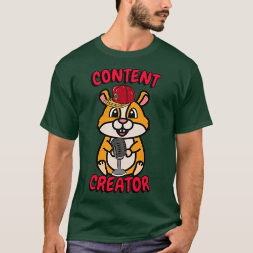 Cute hamster is a content creator T_Shirt