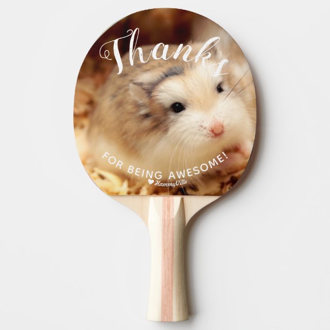 Cute Hamster Thanks for Being Awesome Ping Pong Paddle (Front)