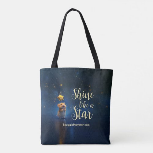 Cute Hamster with text Shine like a Star Tote Bag