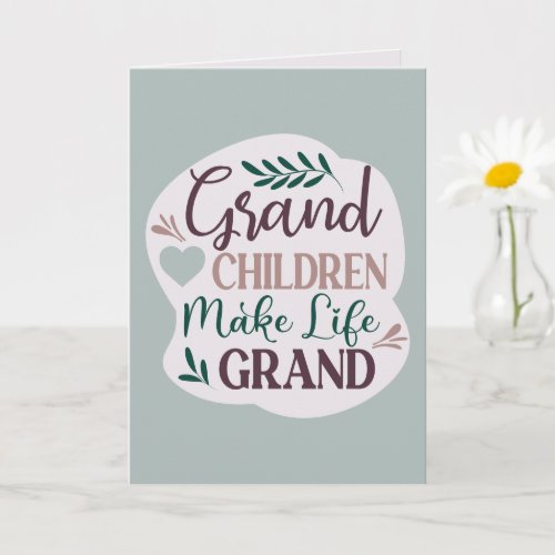 Cute Hand Lettered Grandchildren Make Life Grand Card