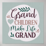 Cute Hand Lettered Grandchildren Make Life Grand Poster<br><div class="desc">Grandchildren Make Life Grand Cute Typography with Color Editable Heart, Leaves, and Text - A cute hand drawn design in the Emerald Green, Rose Gold, Dusty Blue, Mauve, and Dark Purple Colorway. All elements of the design are color editable! Features chic hand-lettered fonts, cute hand drawn elements, and a lovely...</div>
