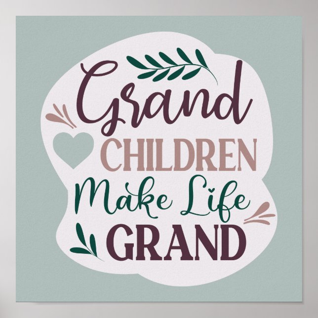 Cute Hand Lettered Grandchildren Make Life Grand Poster (Front)
