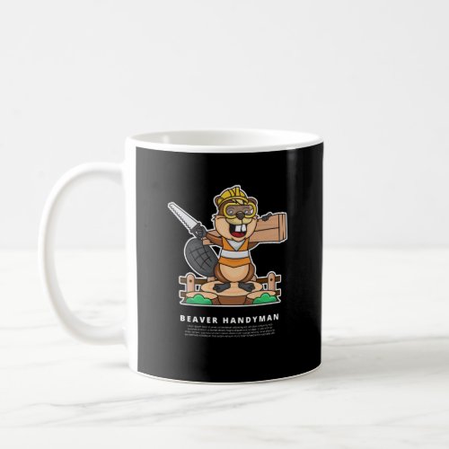 cute handyman beaver is lifting a piece of wood an coffee mug