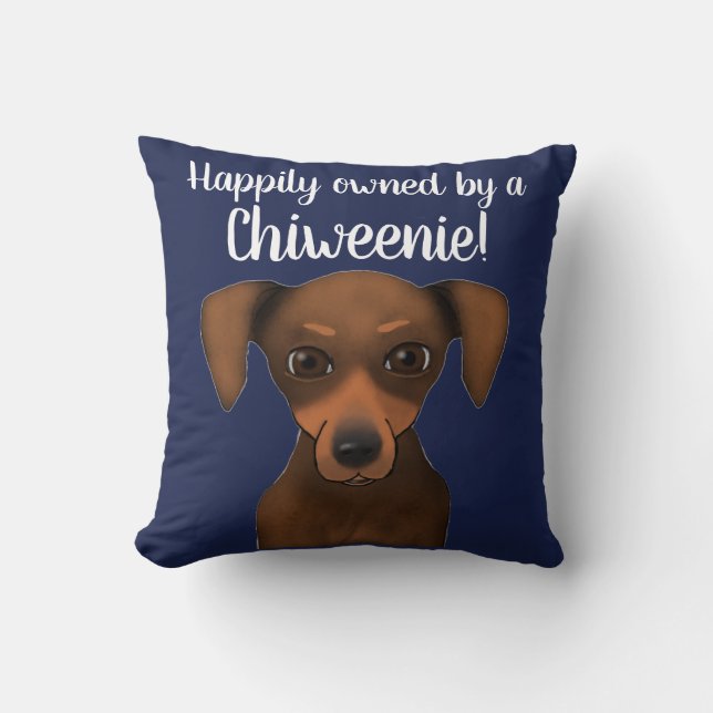 Cute Happily Owned Chiweenie | Chihuahua Dachshund Throw Pillow (Front)