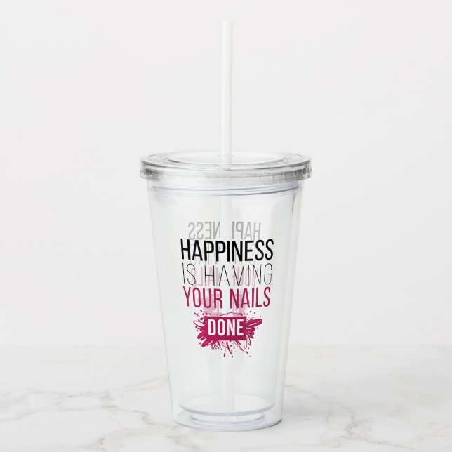 Cute Happiness Is Having Your Nails Done Acrylic Tumbler (Front)