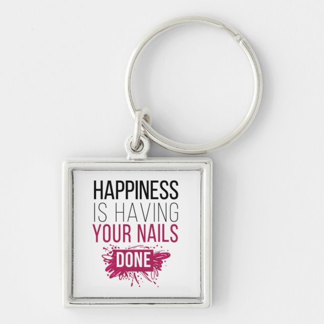 Cute Happiness Is Having Your Nails Done Keychain (Front)