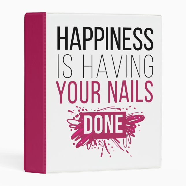 Cute Happiness Is Having Your Nails Done Mini Binder (Front/Spine)