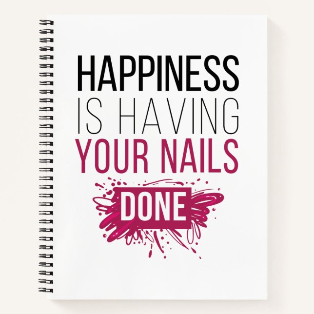 Cute Happiness Is Having Your Nails Done Notebook (Front)