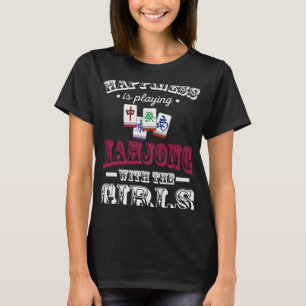 Cute Happiness Is Playing Mahjong With The Girls M T-Shirt