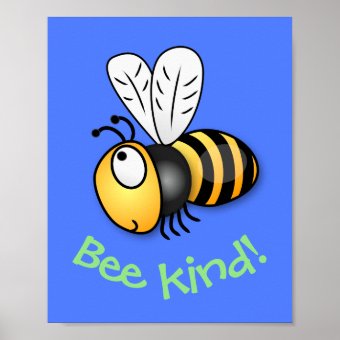 Cute happy bee kind cartoon illustration poster | Zazzle