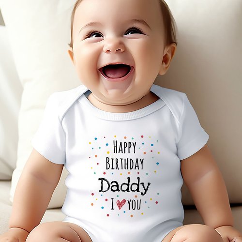 Cute Happy Birthday Daddy Baby Bodysuit