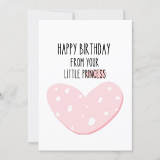 Cute: Happy Birthday from your little princess Card