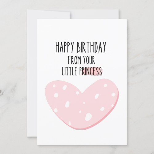 Cute Happy Birthday from your little princess  Card