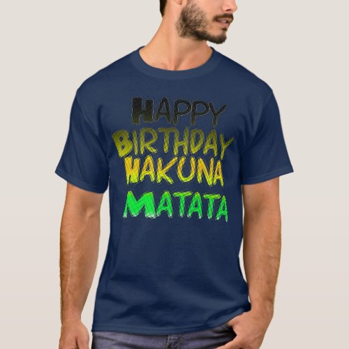 Cute Happy Birthday Hakuna Basic T_Shirt Template