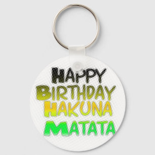 Cute Happy Birthday Hakuna Matata eco Inspiration Keychain