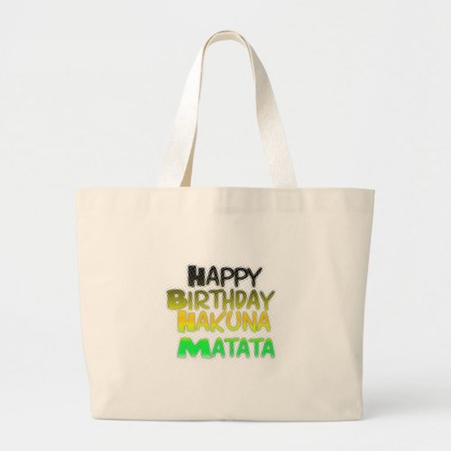 Cute Happy Birthday Hakuna Matata eco Inspirationa Large Tote Bag
