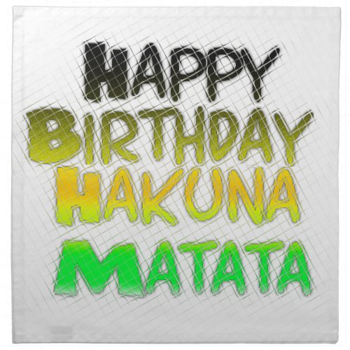 Cute Happy Birthday Hakuna Matata eco Inspirationa Napkin