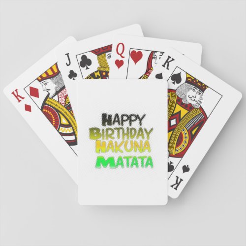 Cute Happy Birthday Hakuna Matata eco Inspirationa Playing Cards