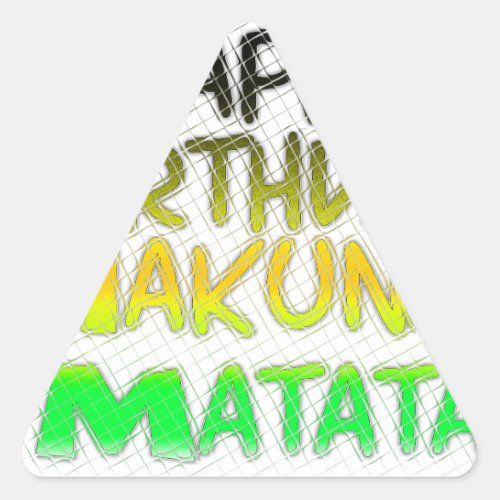 Cute Happy Birthday Hakuna Matata eco Inspirationa Triangle Sticker