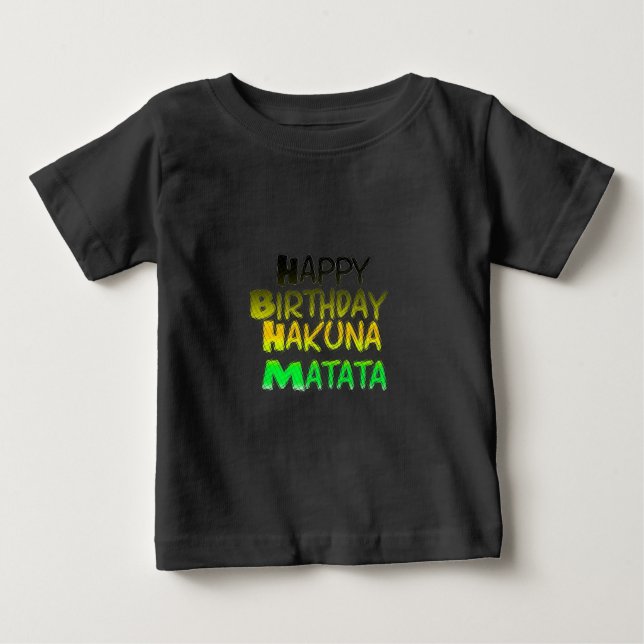 Cute Happy Birthday Hakunamatata Inspirational Art Baby T-Shirt (Front)