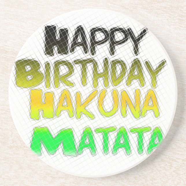 Cute Happy Birthday Hakunamatata Inspirational Art Drink Coaster (Front)