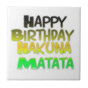 Cute Happy Birthday Hakunamatata Inspirational Art Tile