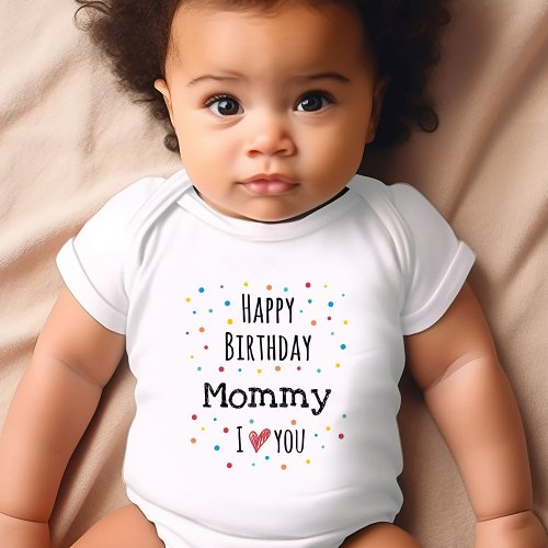 Cute Happy Birthday Mommy Baby Bodysuit