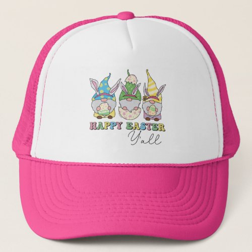 Cute Happy Easter Yall Gnomes  Trucker Hat