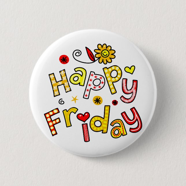 Cute Happy Friday Week Greeting Text Expression Pinback Button (Front)