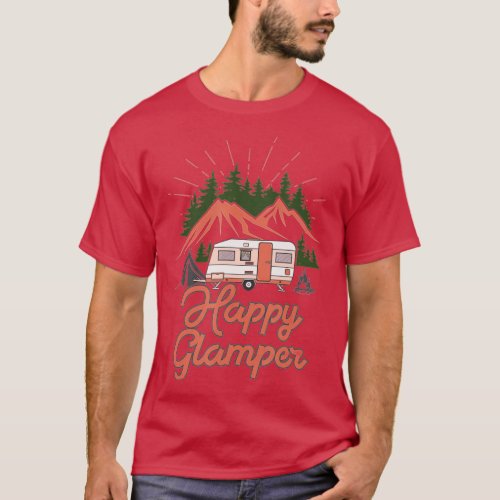 Cute Happy Glamper Funny Outdoor Lovers Glamping R T_Shirt