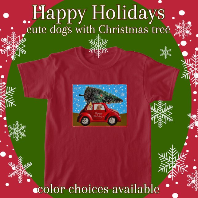 Cute Happy Holidays Dogs with Christmas Tree Car T-Shirt (Creator Uploaded)