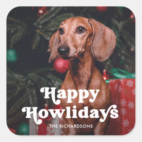 Cute Happy Howlidays  Your Dog Photo Christmas Square Sticker