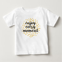 Cute, happy, inspirational "Enjoy Every Moment"