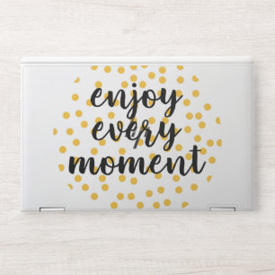 Cute, happy, inspirational "Enjoy Every Moment" HP Laptop Skin